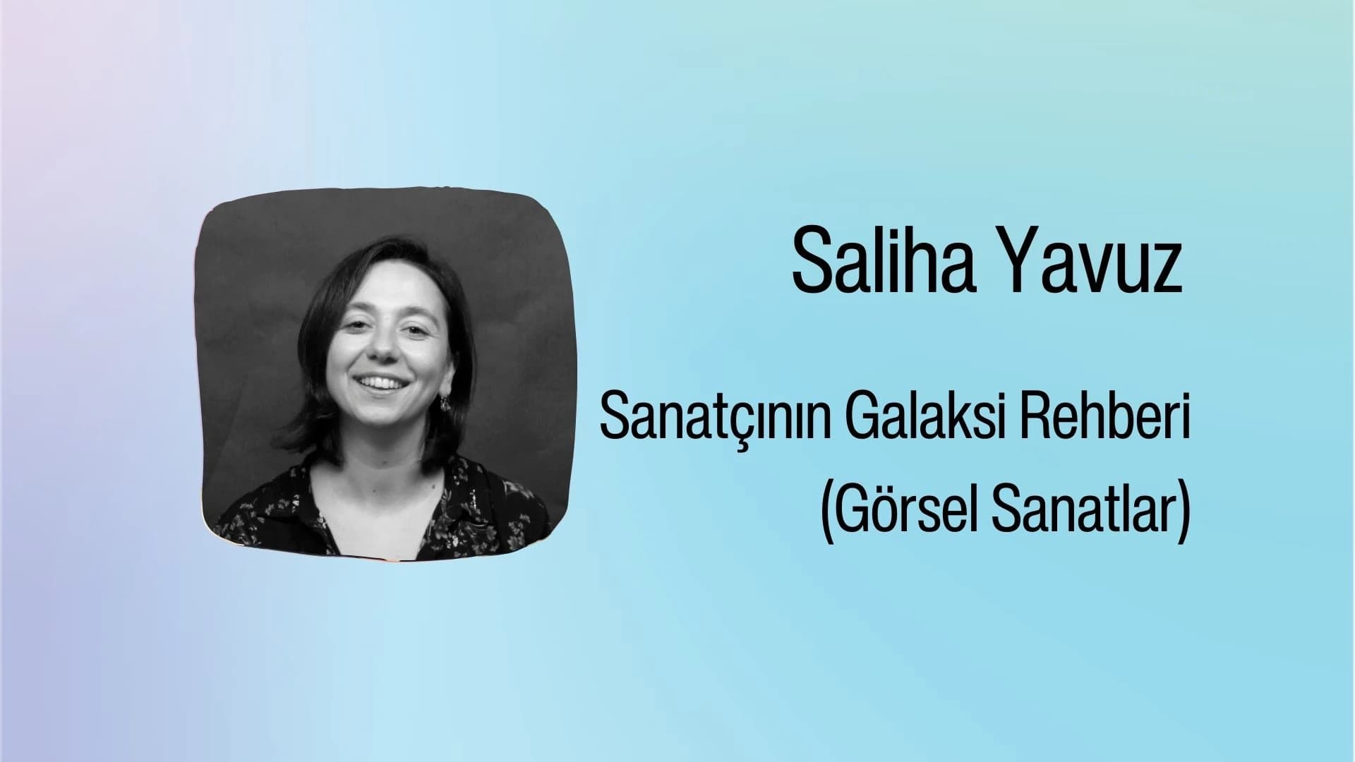 Sanatçının Galaksi Rehberi: Görsel Sanatlar
